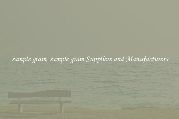 sample gram, sample gram Suppliers and Manufacturers