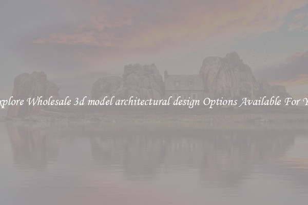 Explore Wholesale 3d model architectural design Options Available For You