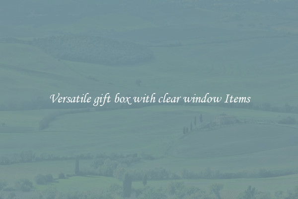 Versatile gift box with clear window Items
